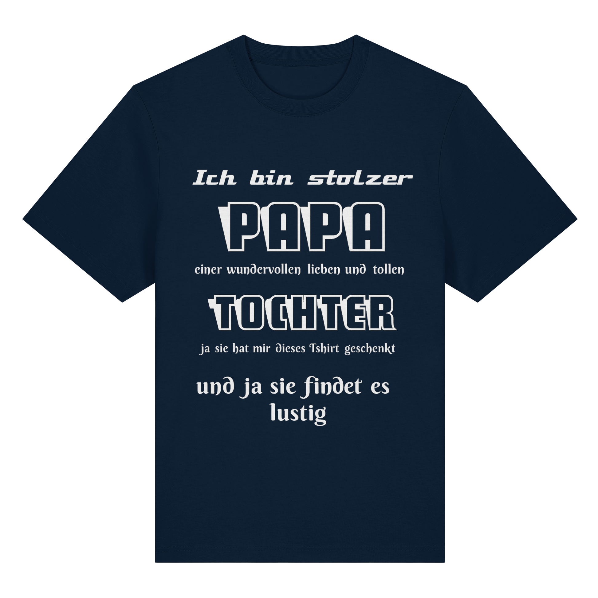 Unisex-Shirt "Ich bin stolzer Papa einer wundervollen Tochter" aus Bio-Baumwolle, französisch navy, vorneansicht