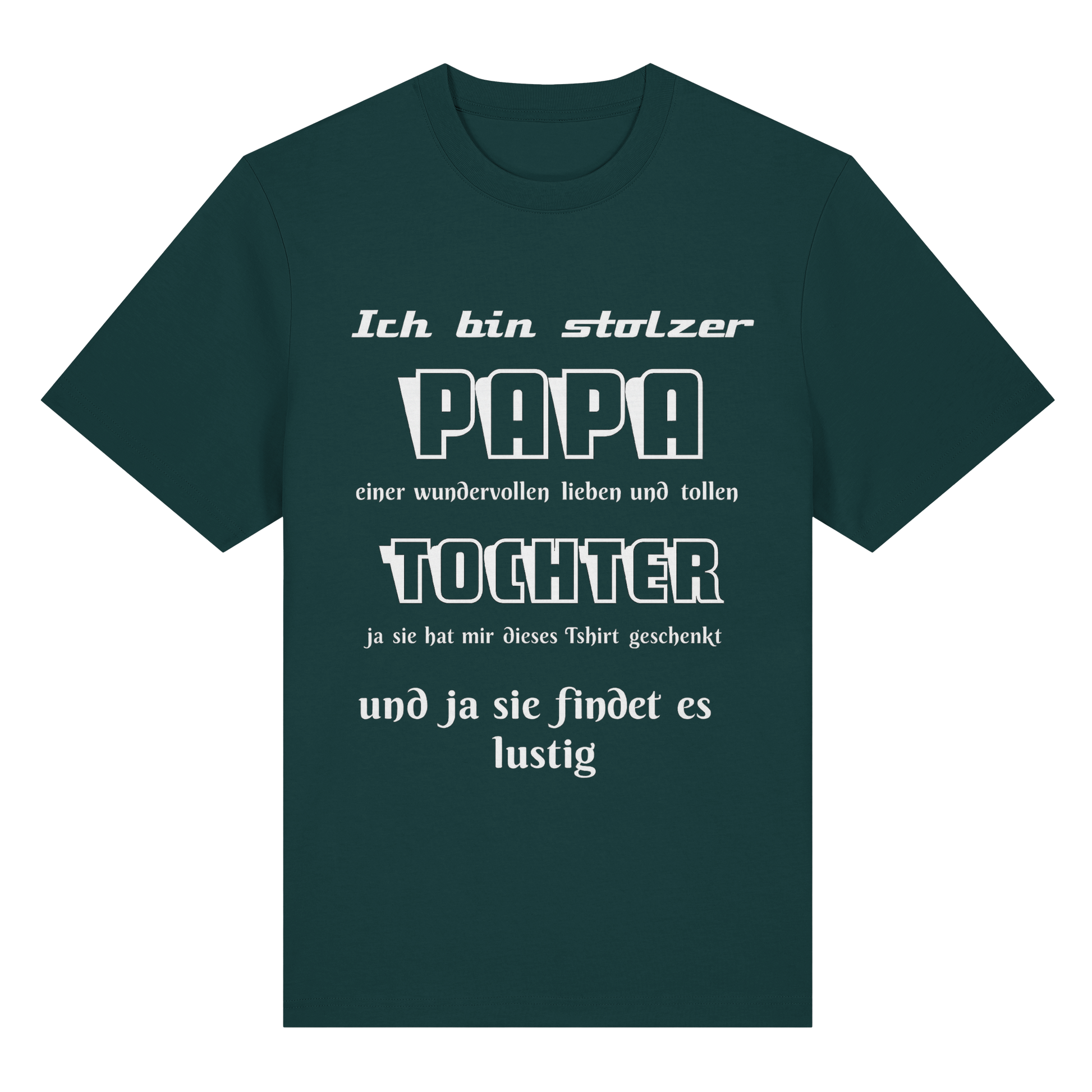 Unisex-Shirt "Ich bin stolzer Papa einer wundervollen Tochter" aus Bio-Baumwolle, vorneansicht in Grün, bequemes T-Shirt für Väter.