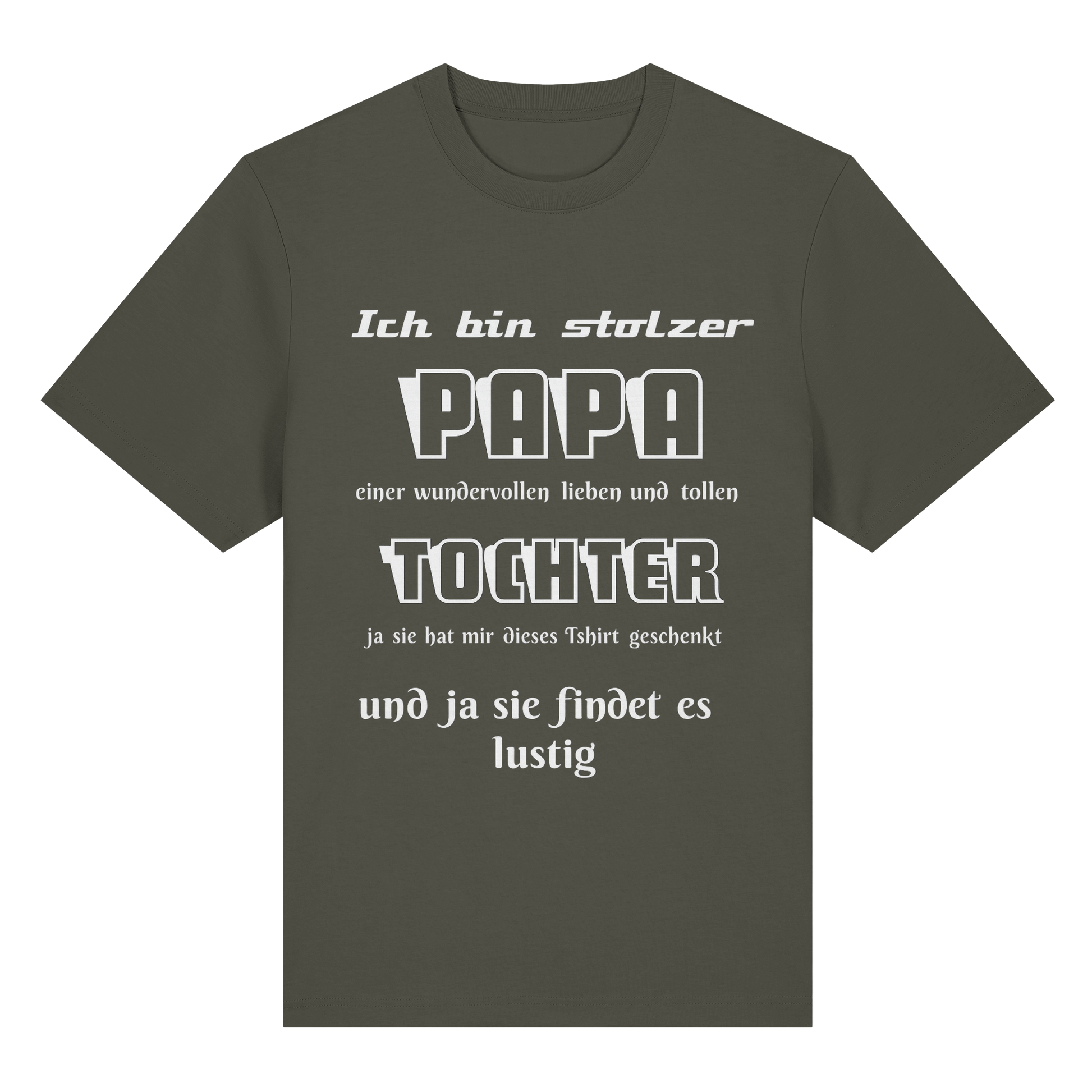 Unisex-Shirt "Ich bin stolzer Papa einer wundervollen Tochter" aus Bio-Baumwolle in Khaki, Vorderansicht, von Online Kaufhaus München