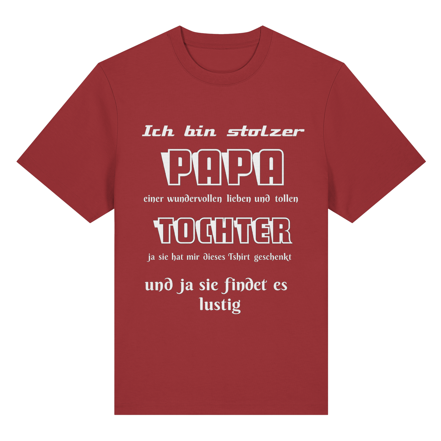 Unisex T-Shirt "Ich bin stolzer Papa einer wundervollen Tochter" aus Bio-Baumwolle in Rot, Frontansicht, bequemes Shirt.