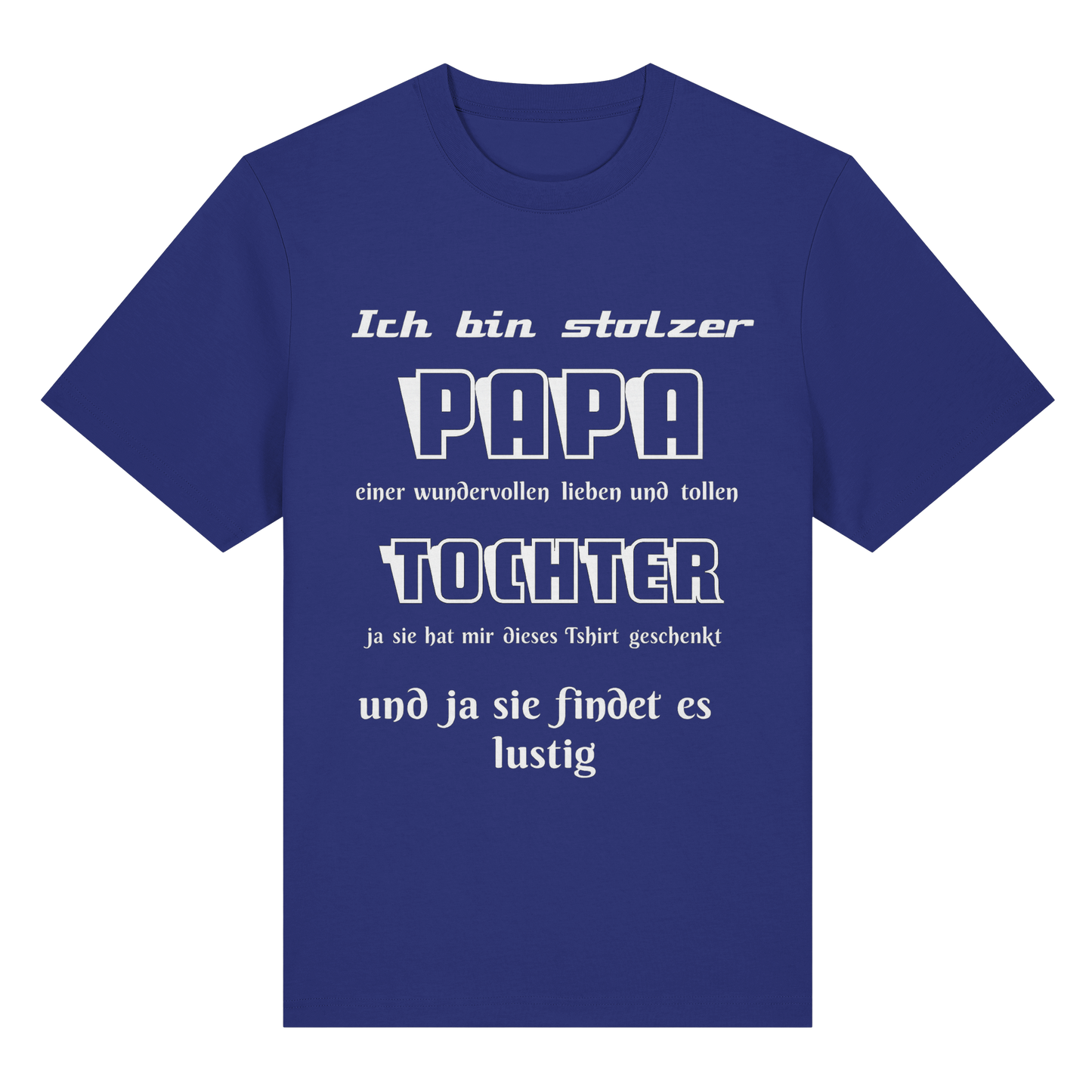 Unisex-Shirt "Ich bin stolzer Papa einer wundervollen Tochter", Bio-Baumwolle, blauer Arbeitslook, für Männer und Frauen.