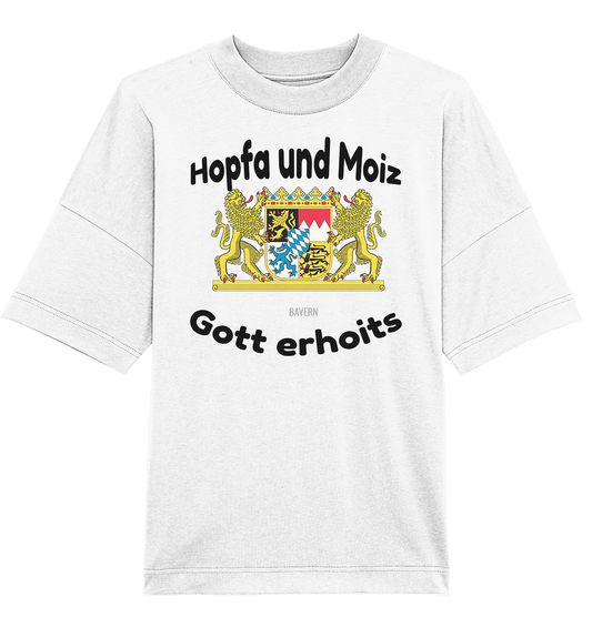 Hopfa und Moiz Gott erhoits  - Organic Oversize Shirt