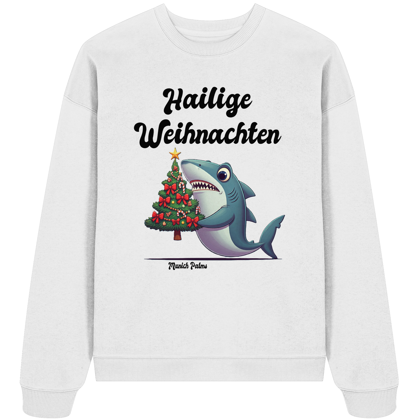 Hailige Weihnachten Haifisch mit Christbaum Design Munich Palms  - Organic Oversize Sweatshirt