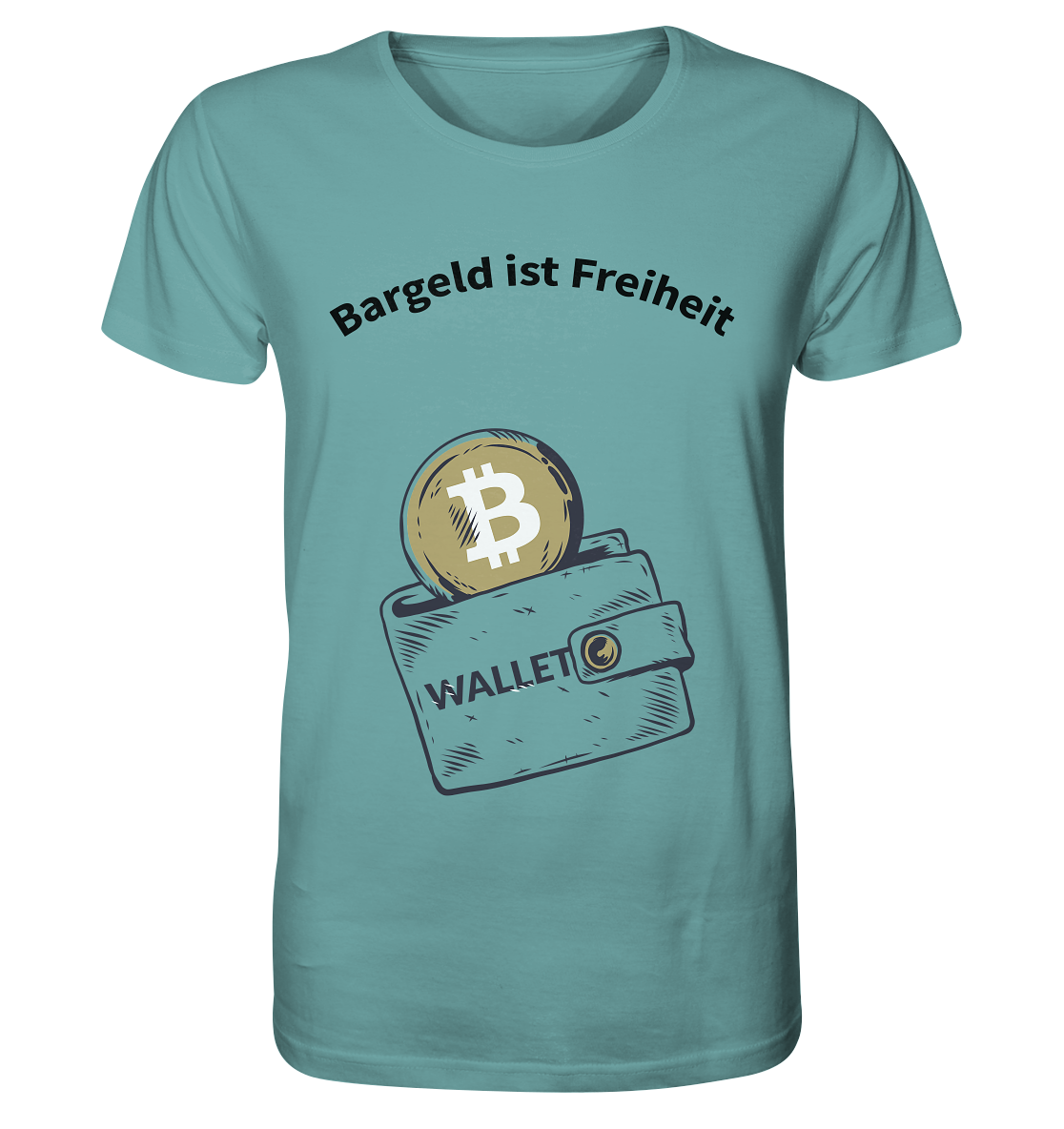 Bargeld ist Freiheit - Organic Shirt