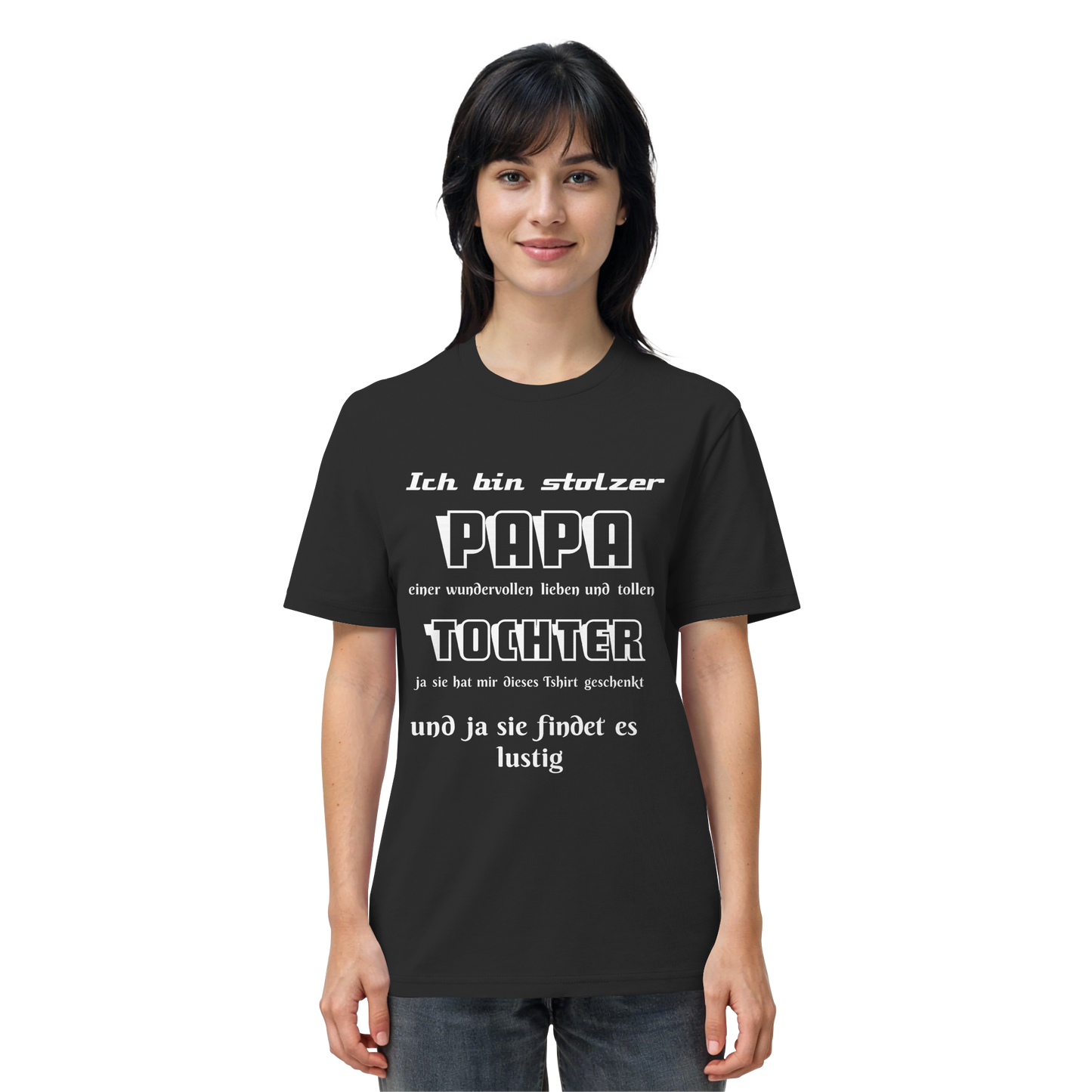 Schwarzes Unisex-Shirt mit Aufdruck "Ich bin stolzer Papa einer wundervollen Tochter" aus Bio-Baumwolle, frontale Ansicht.