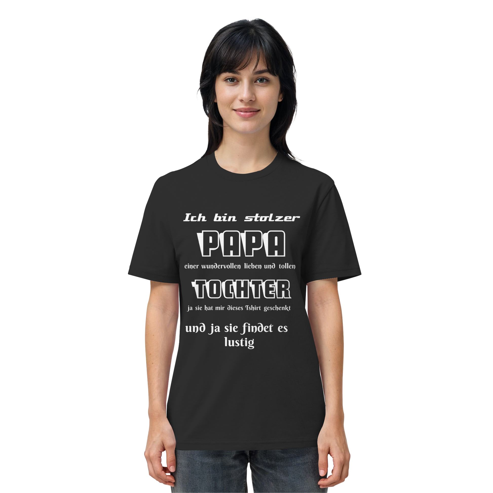 Schwarzes Unisex-Shirt mit Aufdruck "Ich bin stolzer Papa einer wundervollen Tochter" aus Bio-Baumwolle, frontale Ansicht.