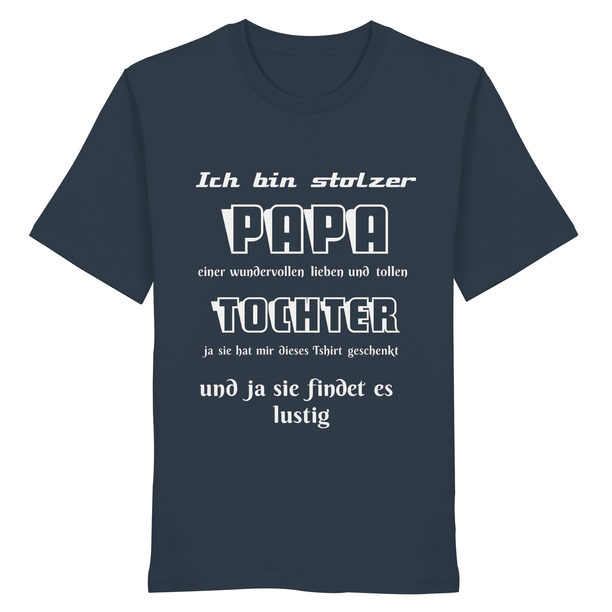 Unisex Organic Shirt mit Aufdruck "Ich bin stolzer Papa einer wundervollen Tochter" in Grau, Vorderseite, von Online Kaufhaus München