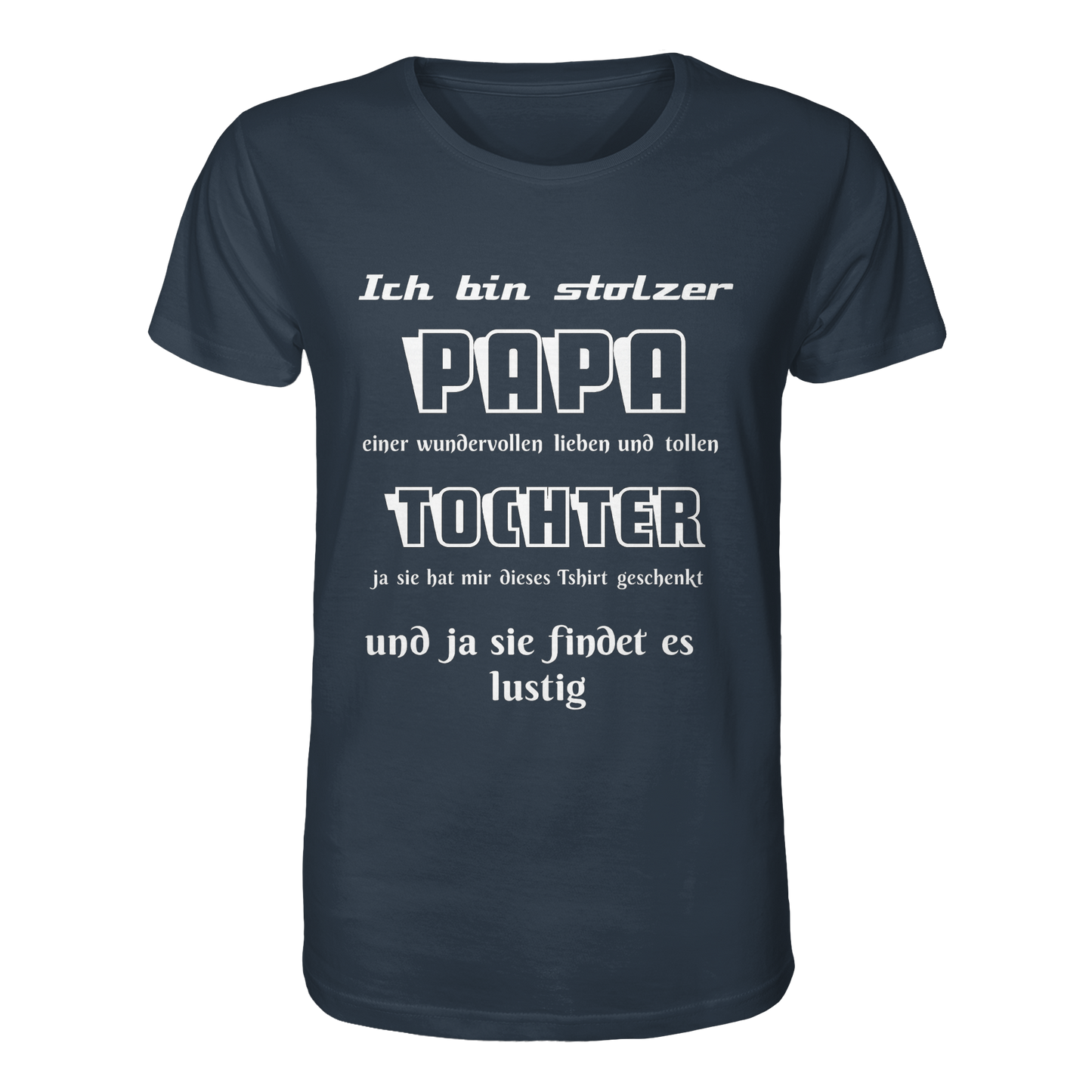 Unisex Bio-Shirt in Grau mit Aufdruck "Ich bin stolzer Papa einer wundervollen Tochter" von Online Kaufhaus München, vorderes Design sichtbar