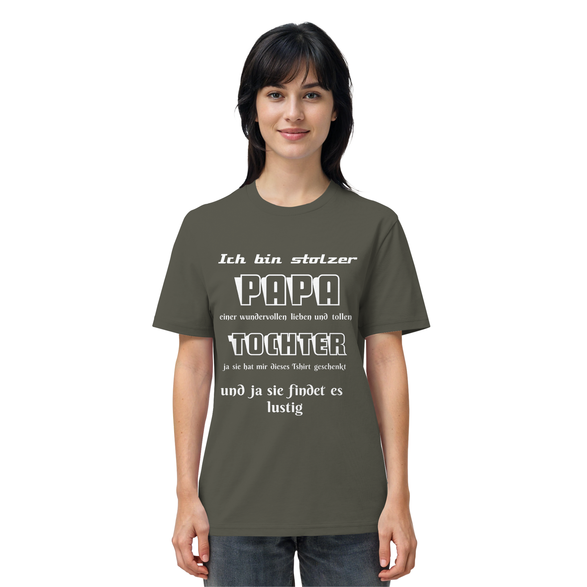 Unisex-Shirt in Khaki mit Aufdruck "Ich bin stolzer Papa einer wundervollen Tochter" aus Bio-Baumwolle, frontale Ansicht.