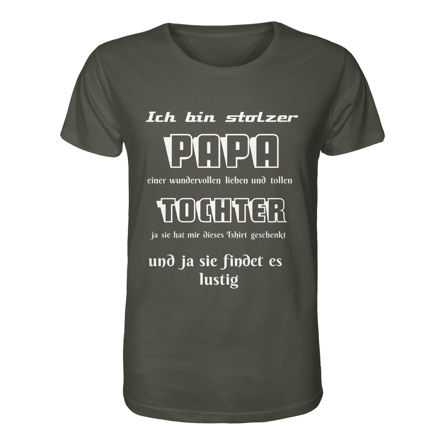 Unisex-Shirt "Ich bin stolzer Papa einer wundervollen Tochter" aus Bio-Baumwolle, khaki, Vorderansicht, bequem und umweltfreundlich.