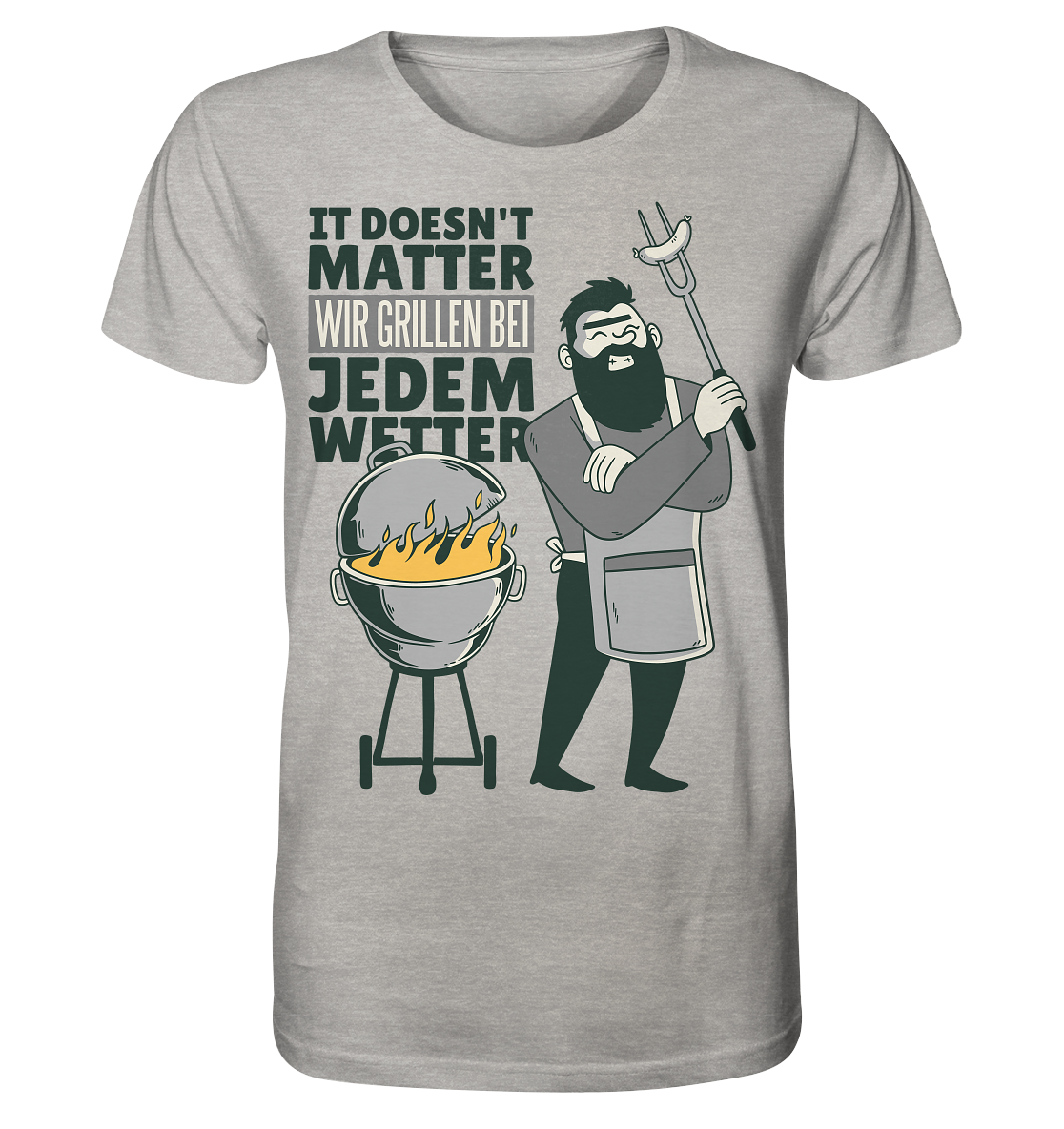 It doesn't Matter wir grillen bei jedem Wetter  - Organic Shirt (meliert)