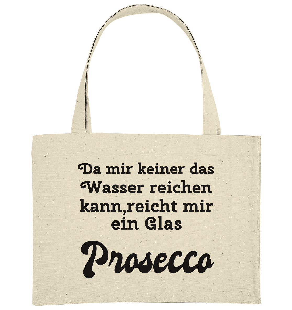Da mir keiner das Wasser reichen kann, reicht mir ein Glas Prosecco -Designe Munich Palms  - Organic Shopping-Bag