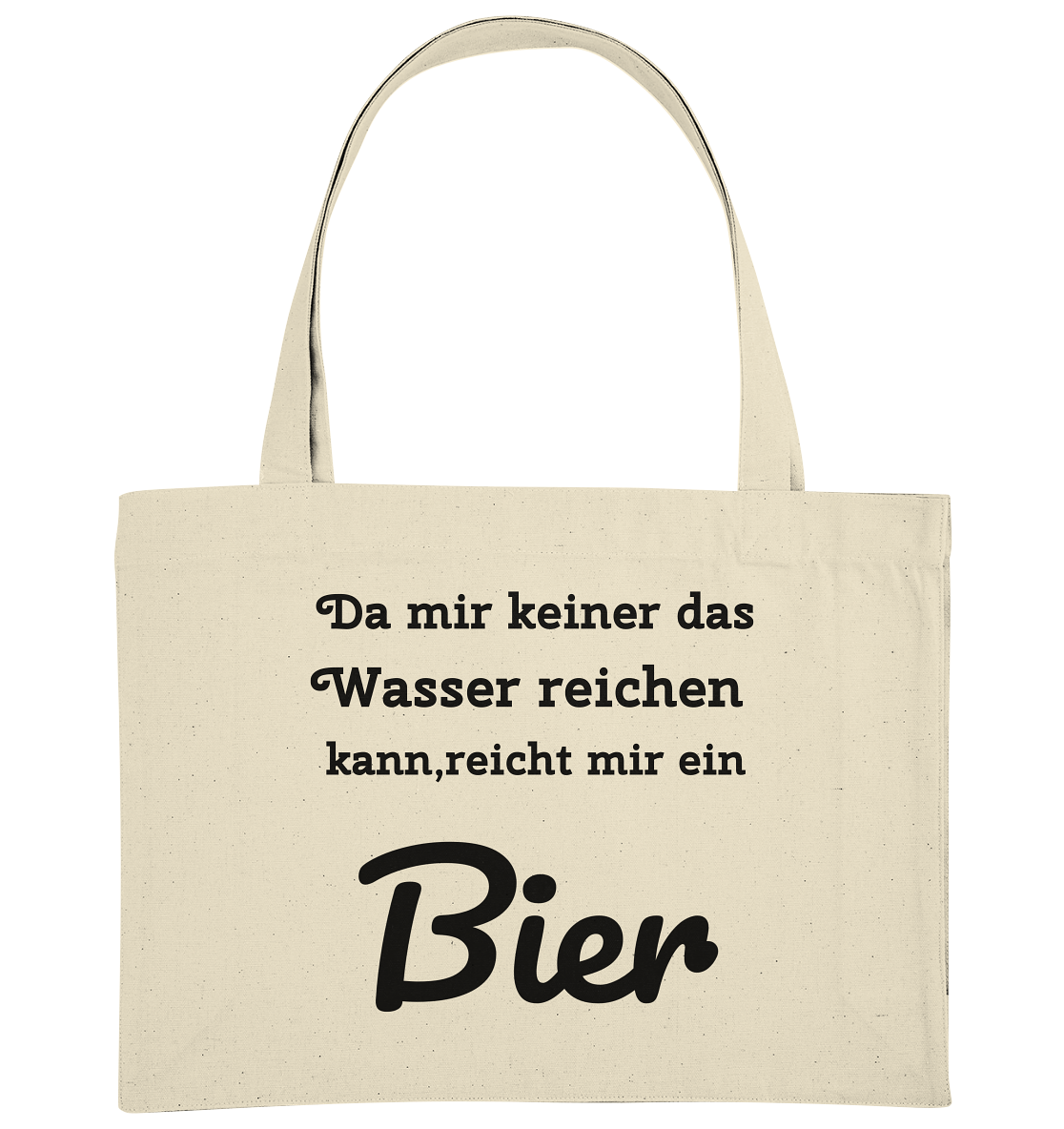 Da mir keiner das Wasser reichen kann, reicht mir ein Bier -Fun -Design Munich Palms - Organic Shopping-Bag