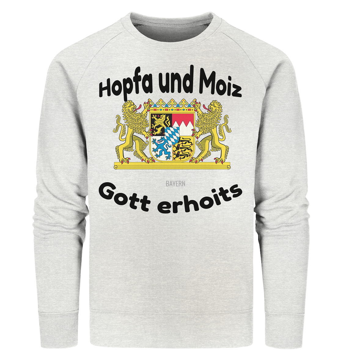 Hopfa and Moiz God erhoits - Organic Sweatshirt