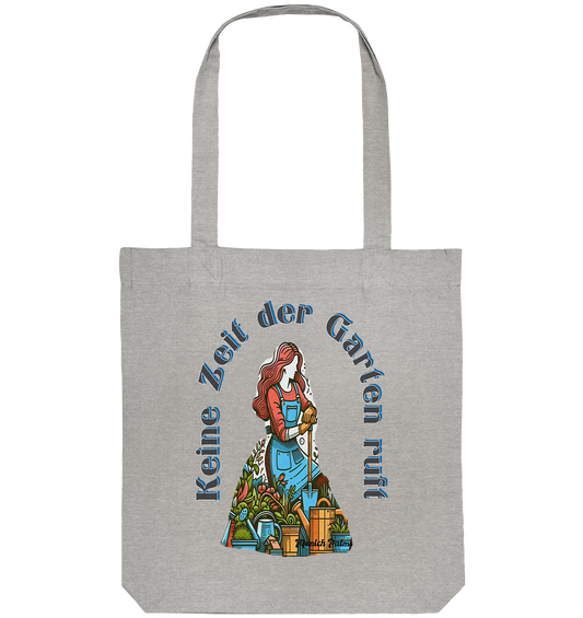 Keine Zeit der Garten ruft -Design by Munich Palms  - Organic Tote-Bag