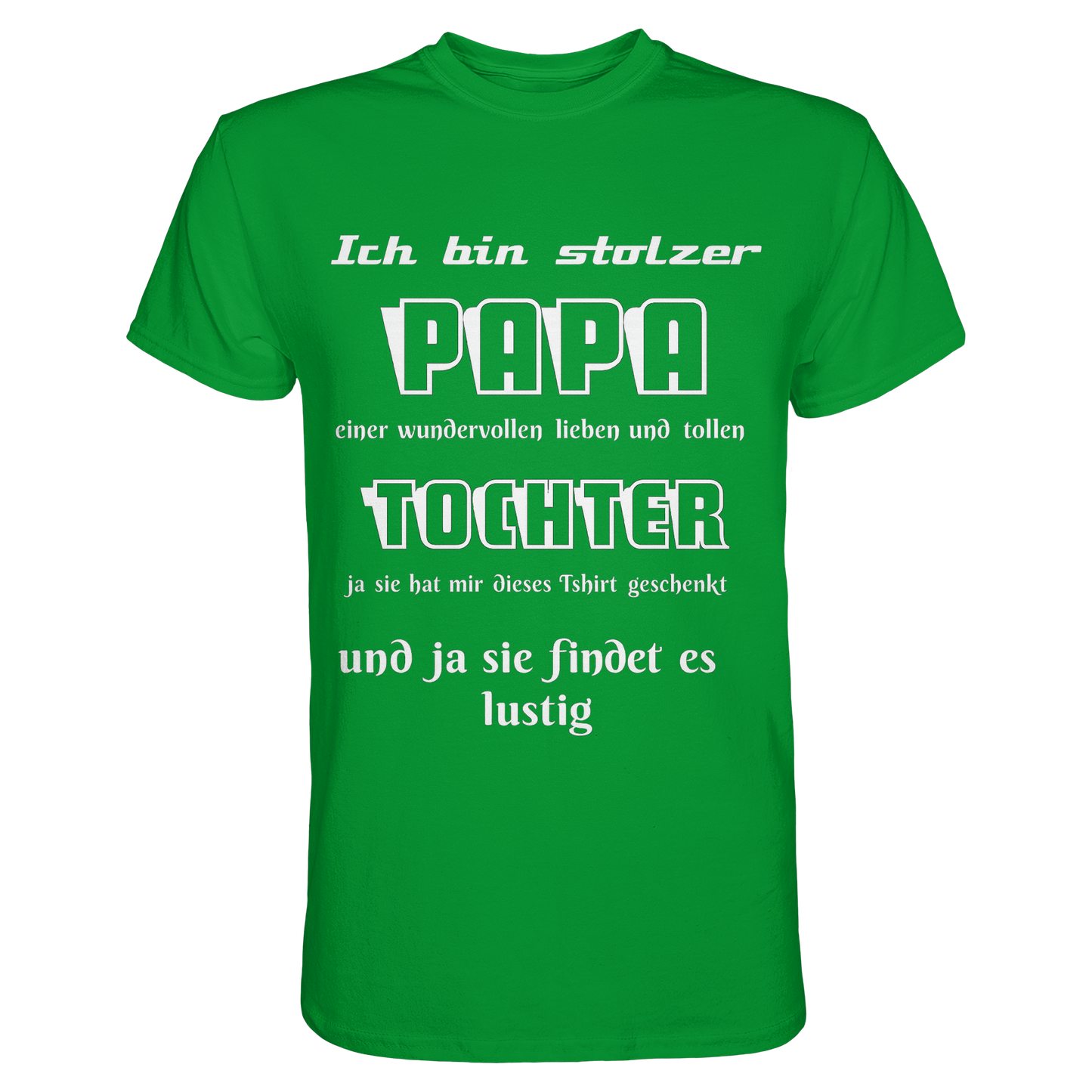Unisex T-Shirt in Irish Green mit Aufdruck "Ich bin stolzer Papa einer wundervollen Tochter" von Online Kaufhaus München