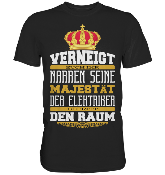 Tshirt Verneigt Euch Ihr Narren  - Premium Shirt