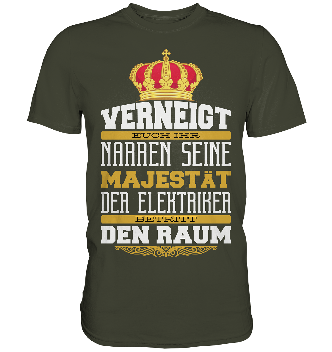 Tshirt Verneigt Euch Ihr Narren  - Premium Shirt