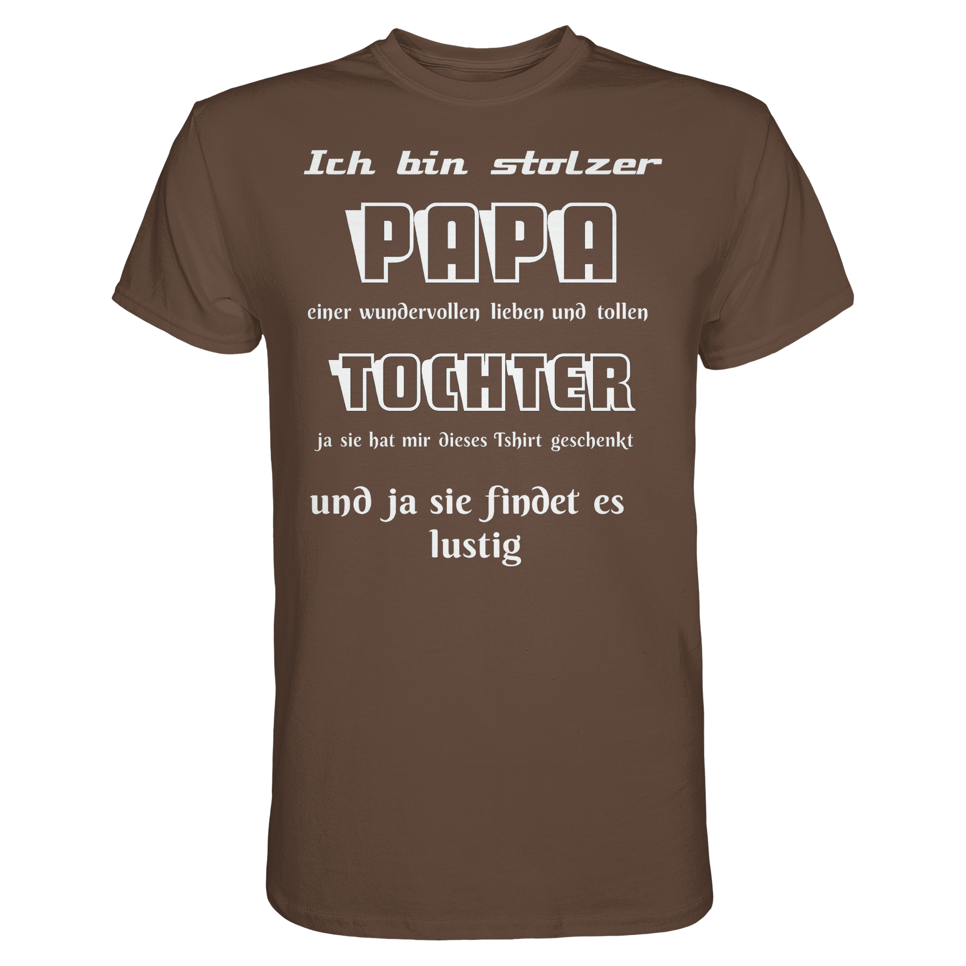 Unisex-Premium-Shirt mit "Ich bin stolzer Papa einer wundervollen Tochter" in Schokolade, bequeme Passform, hochwertiger Stoff