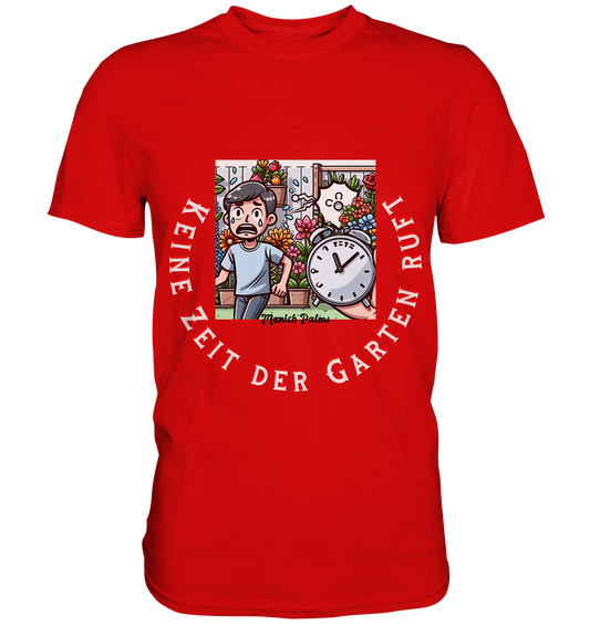 No time the garden is calling -Junge-Design by Munich Palms - Premium Shirt