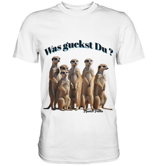 What are you looking at? Meerkat pack design by Munich Palms - Premium Shirt