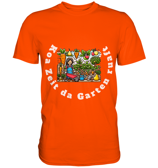 No time for the garden to call - Bavarian - Design Munich Palms - Premium Shirt