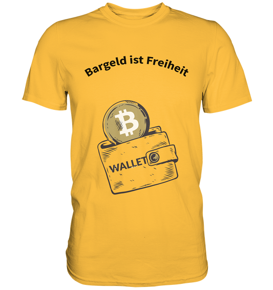 Bargeld ist Freiheit - Premium Shirt