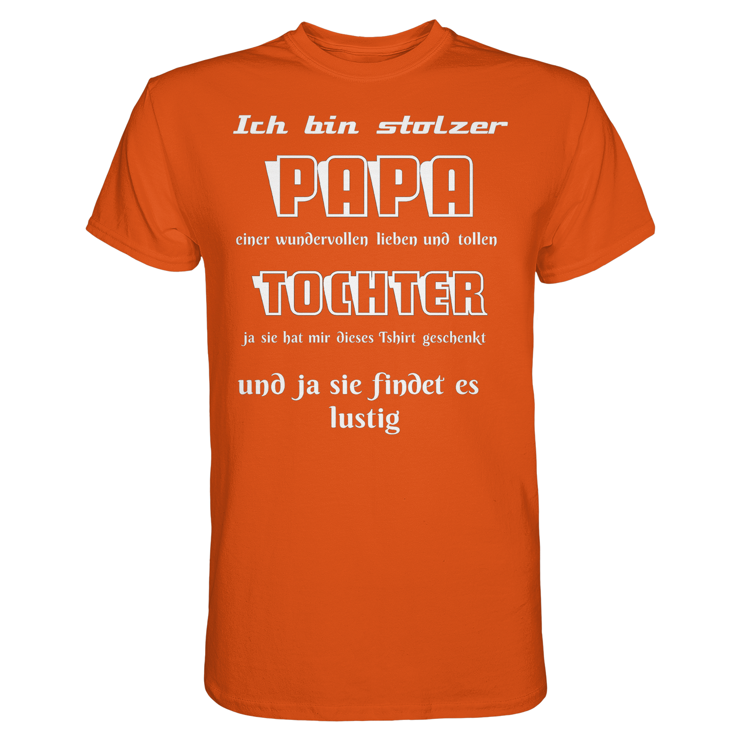 Unisex-Premium-Shirt in Orange mit Aufdruck "Ich bin stolzer Papa einer wundervollen Tochter" von Online Kaufhaus München