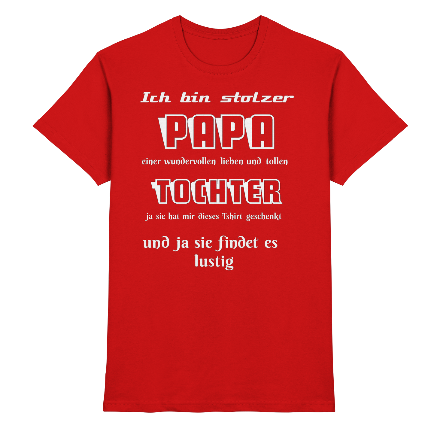 Rotes Unisex-Shirt mit Aufdruck „Ich bin stolzer Papa einer wundervollen Tochter“, bequemes Premium-Shirt, ideal für Väter