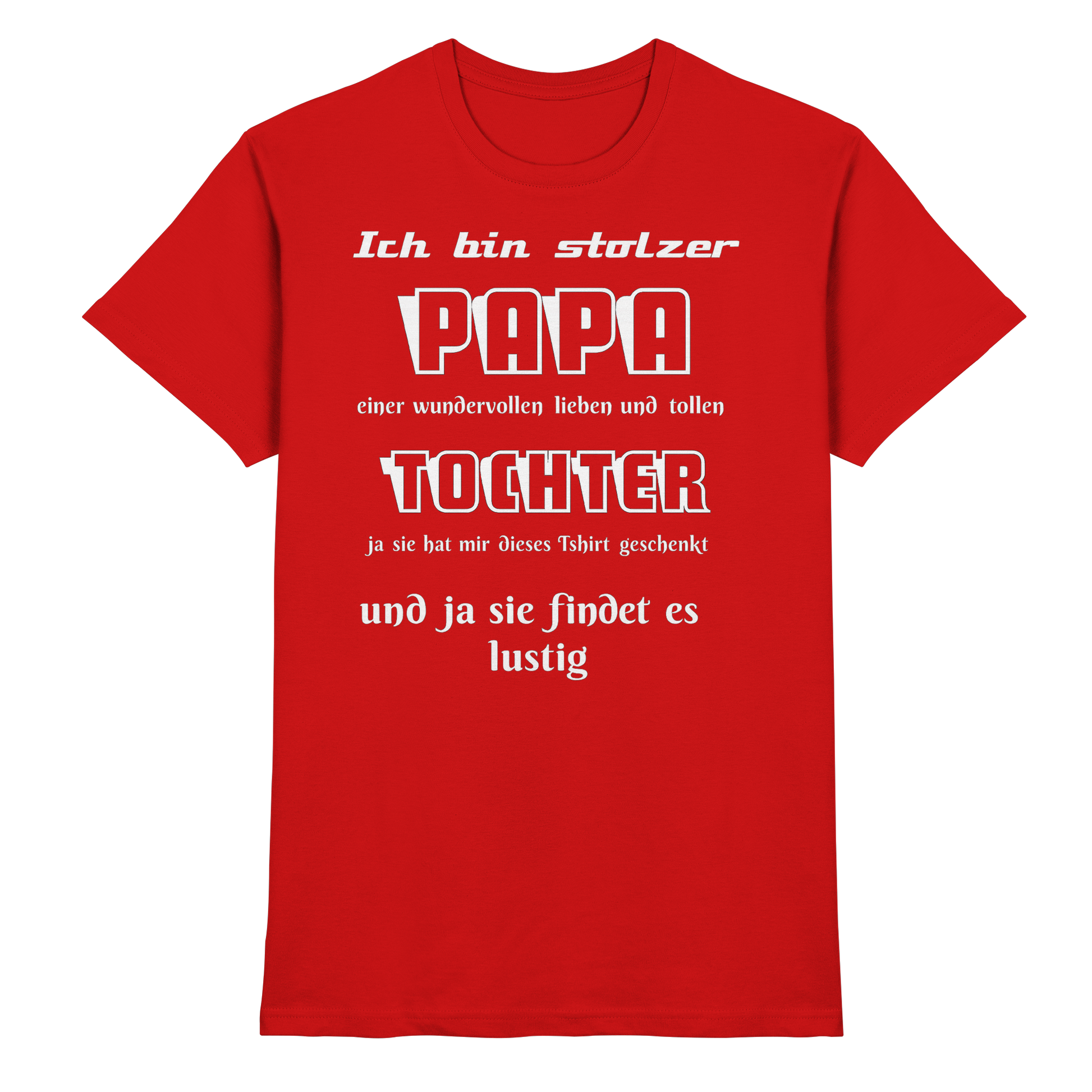 Rotes Unisex-Shirt mit Aufdruck „Ich bin stolzer Papa einer wundervollen Tochter“, bequemes Premium-Shirt, ideal für Väter