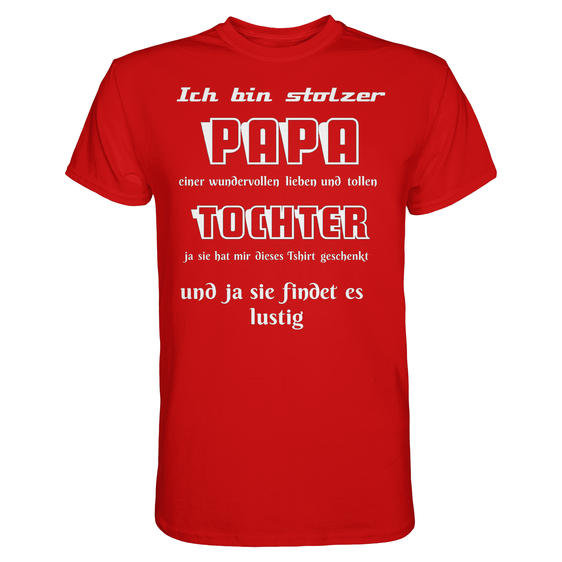 Rotes Unisex-Shirt mit Aufdruck „Ich bin stolzer Papa einer wundervollen Tochter“ von Online Kaufhaus München, Vorderansicht