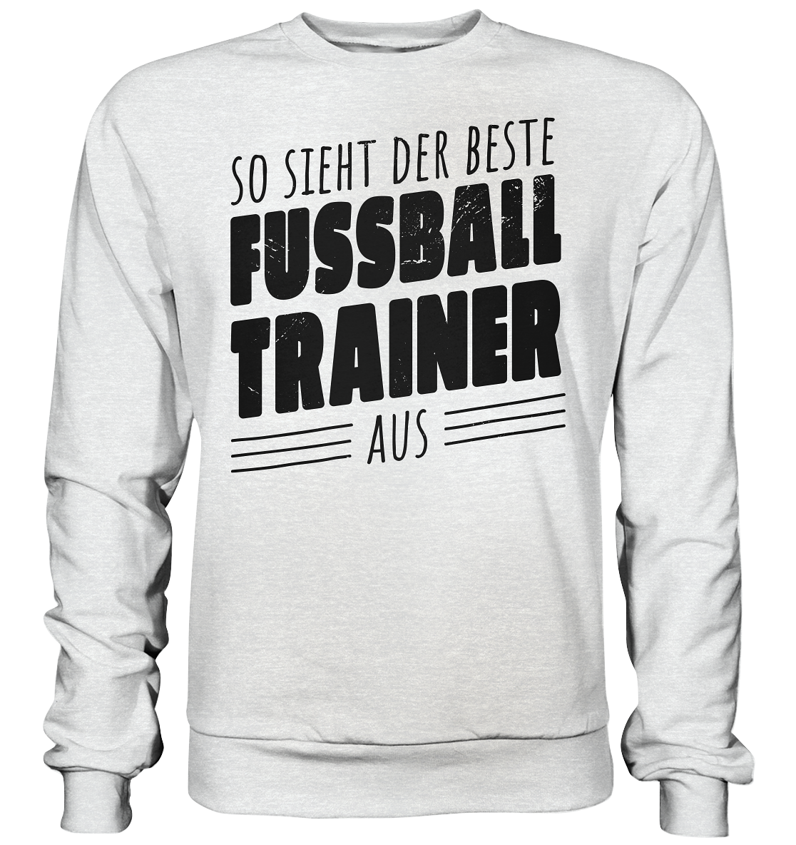 So sieht der Beste Fussball Trainer aus  - Premium Sweatshirt