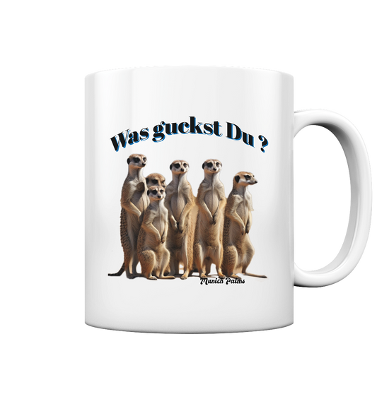 Was guckst Du ? Rudel Erdmännchen Design by Munich Palms  - Tasse glossy