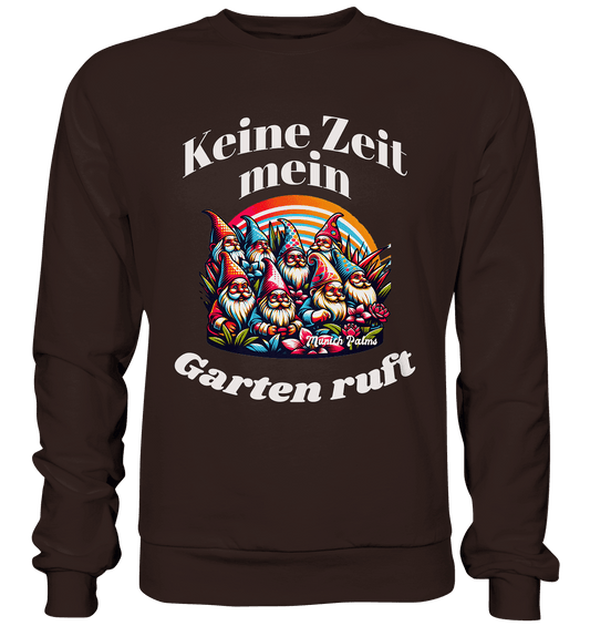Gartenzwerge - Keine Zeit mein Garten ruft Design Munich Palms - Basic Sweatshirt - Online Kaufhaus München