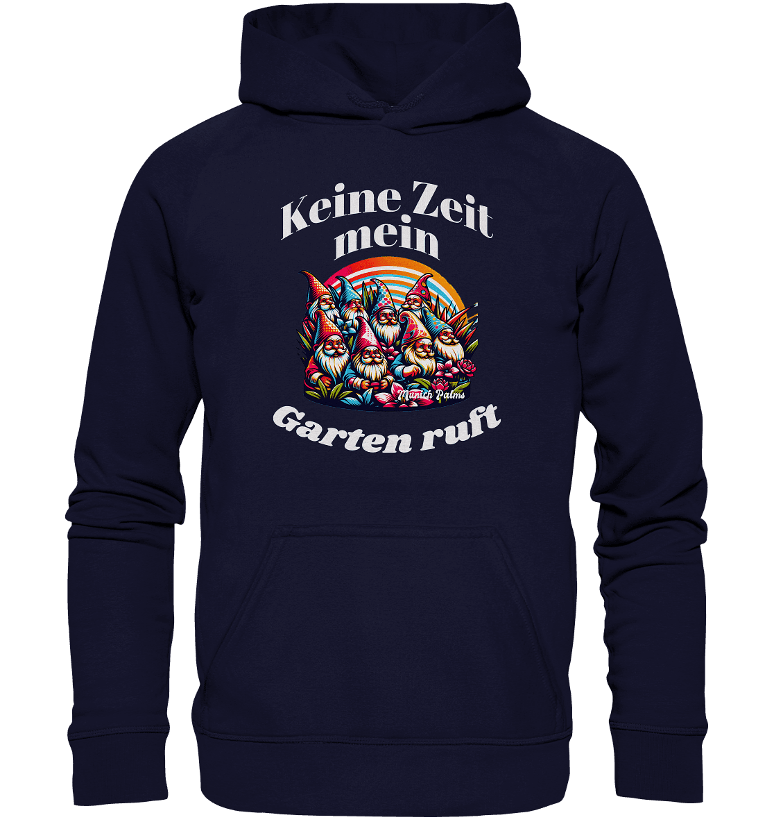 Gartenzwerge - Keine Zeit mein Garten ruft Design Munich Palms - Basic Unisex Hoodie - Online Kaufhaus München