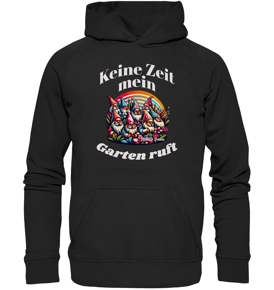Gartenzwerge - Keine Zeit mein Garten ruft Design Munich Palms - Basic Unisex Hoodie - Online Kaufhaus München