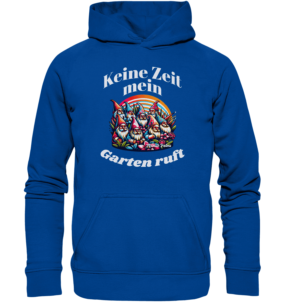 Gartenzwerge - Keine Zeit mein Garten ruft Design Munich Palms - Basic Unisex Hoodie - Online Kaufhaus München