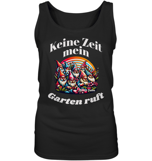 Gartenzwerge - Keine Zeit mein Garten ruft Design Munich Palms - Ladies Tank-Top - Online Kaufhaus München