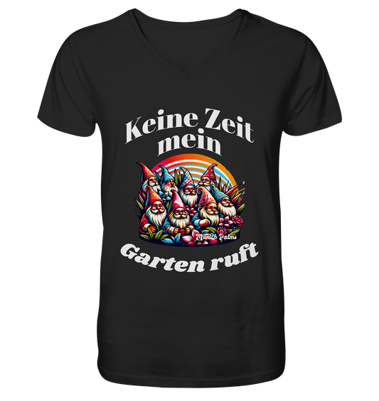 Gartenzwerge - Keine Zeit mein Garten ruft Design Munich Palms - Mens Organic V-Neck Shirt - Online Kaufhaus München