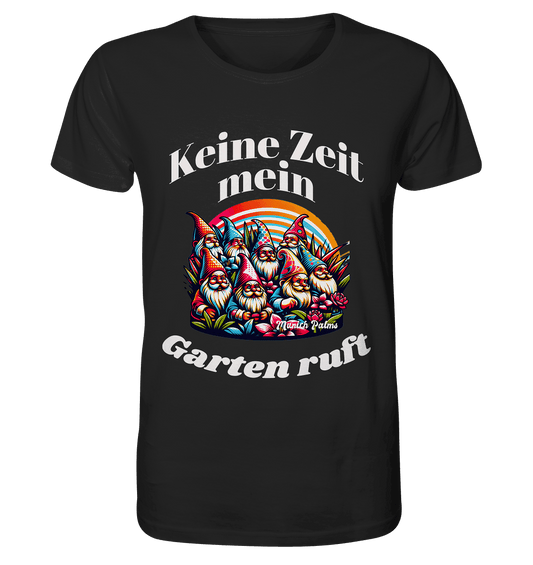 Gartenzwerge - Keine Zeit mein Garten ruft Design Munich Palms - Organic Basic Shirt - Online Kaufhaus München