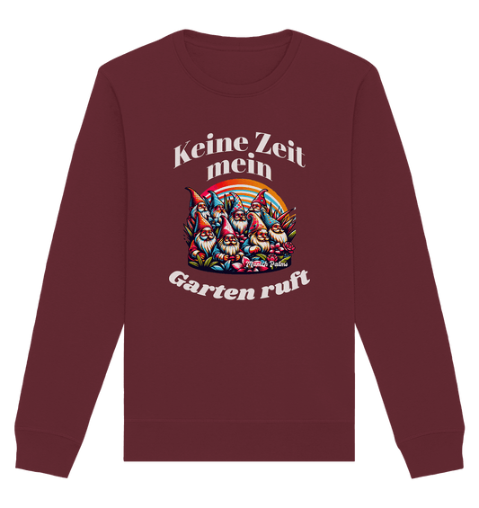 Gartenzwerge - Keine Zeit mein Garten ruft Design Munich Palms - Organic Basic Unisex Sweatshirt - Online Kaufhaus München