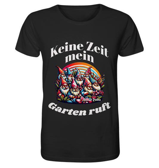 Gartenzwerge - Keine Zeit mein Garten ruft Design Munich Palms - Organic Shirt - Online Kaufhaus München