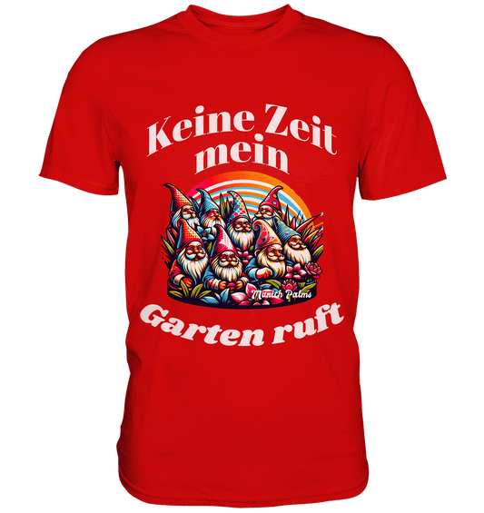 Gartenzwerge - Keine Zeit mein Garten ruft Design Munich Palms - Premium Shirt - Online Kaufhaus München