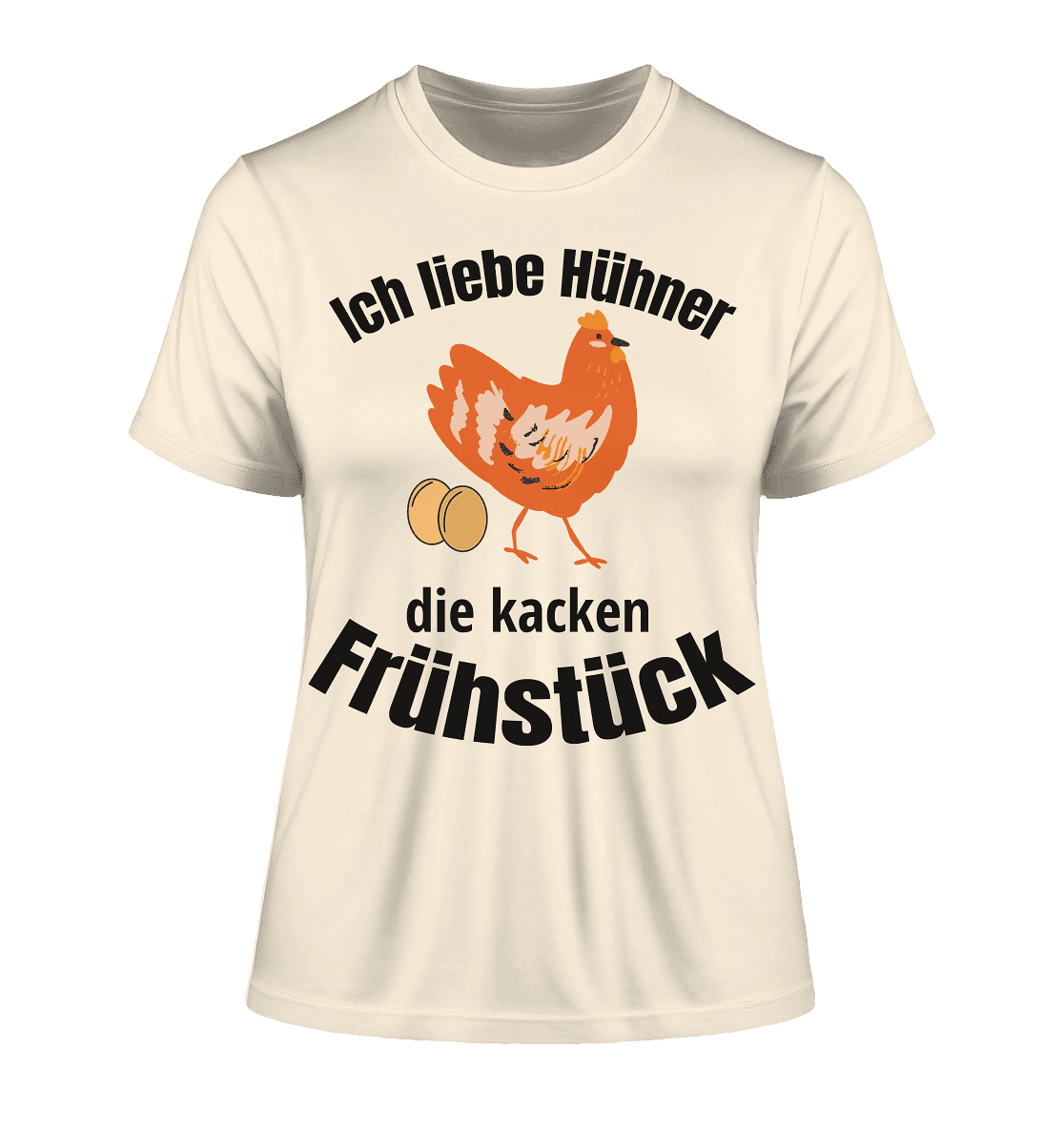 Ich liebe Hühner die kacken Frühstück - Fitted Ladies Organic Shirt - Online Kaufhaus München