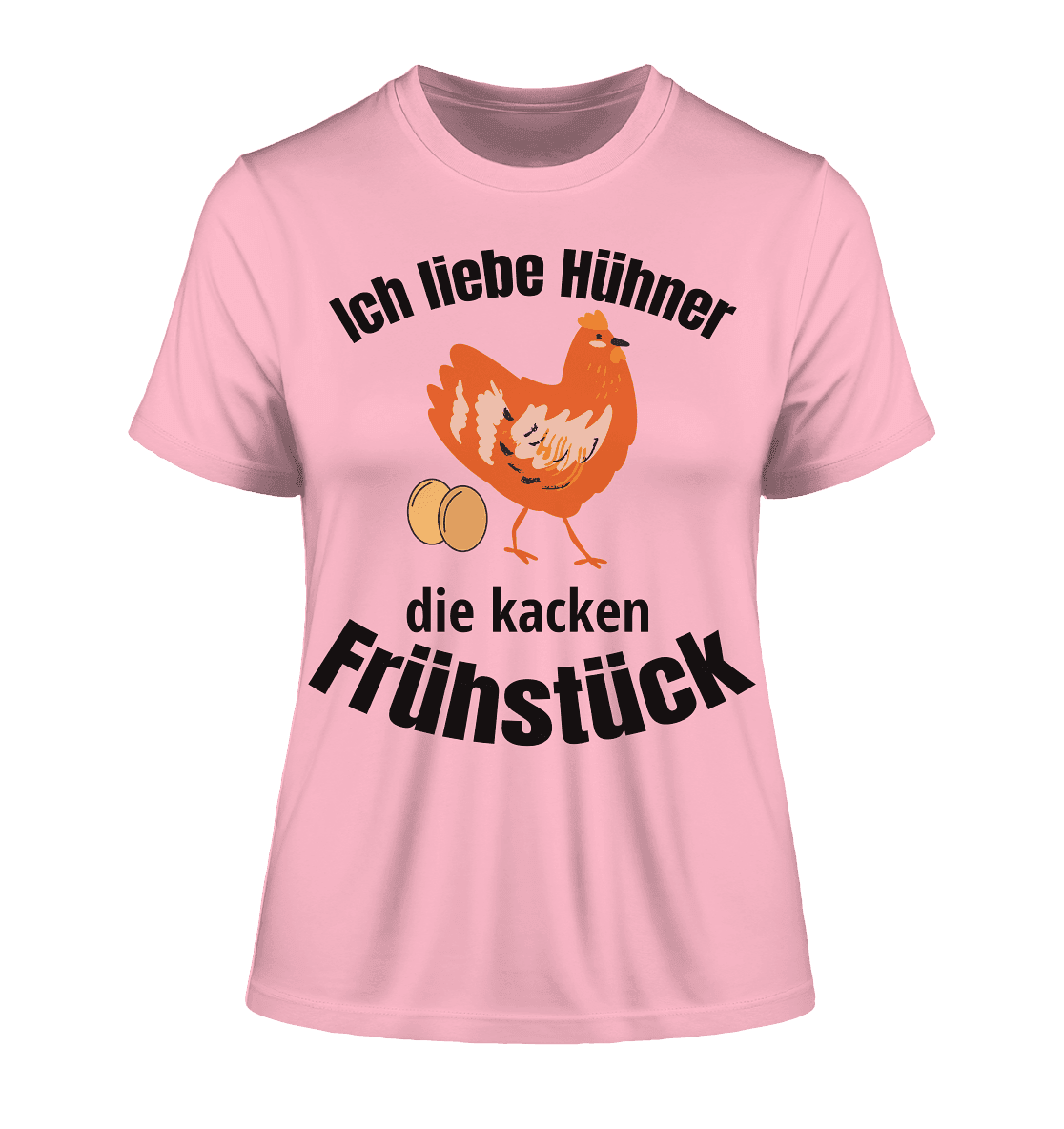Ich liebe Hühner die kacken Frühstück - Fitted Ladies Organic Shirt - Online Kaufhaus München