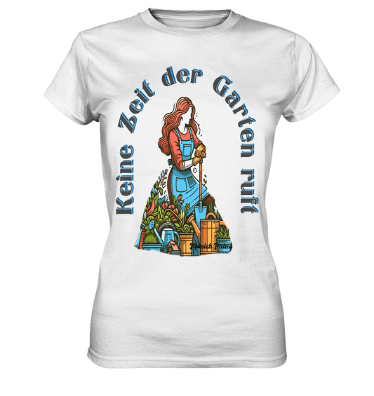 Keine Zeit der Garten ruft -Design by Munich Palms - Ladies Premium Shirt - Online Kaufhaus München