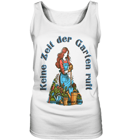 Keine Zeit der Garten ruft -Design by Munich Palms - Ladies Tank-Top - Online Kaufhaus München