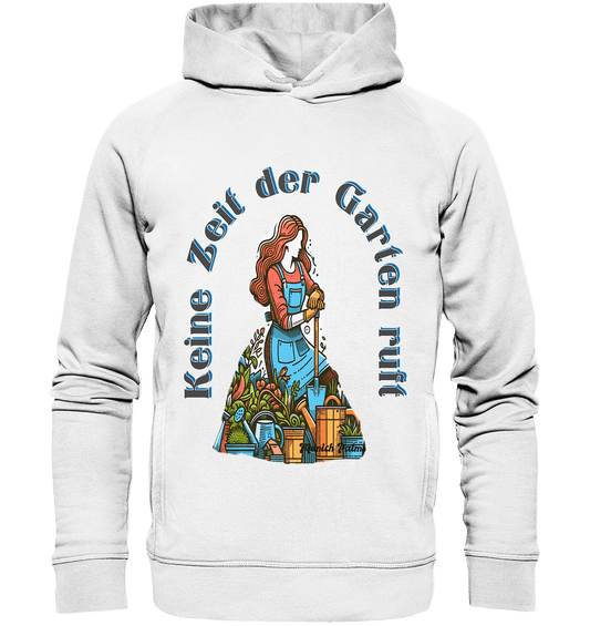 Keine Zeit der Garten ruft -Design by Munich Palms - Organic Fashion Hoodie - Online Kaufhaus München