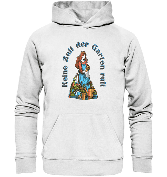Keine Zeit der Garten ruft -Design by Munich Palms - Organic Hoodie - Online Kaufhaus München