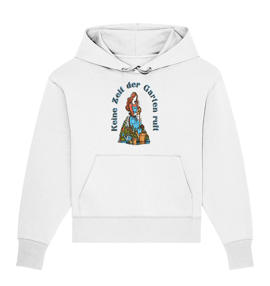Keine Zeit der Garten ruft -Design by Munich Palms - Organic Oversize Hoodie - Online Kaufhaus München